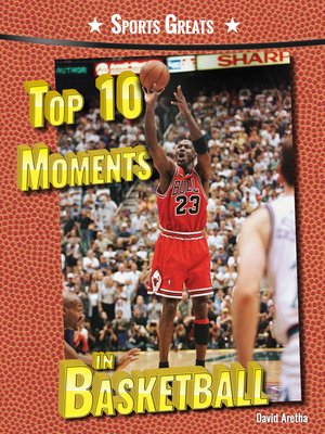 cover image of Top 10 Moments in Basketball